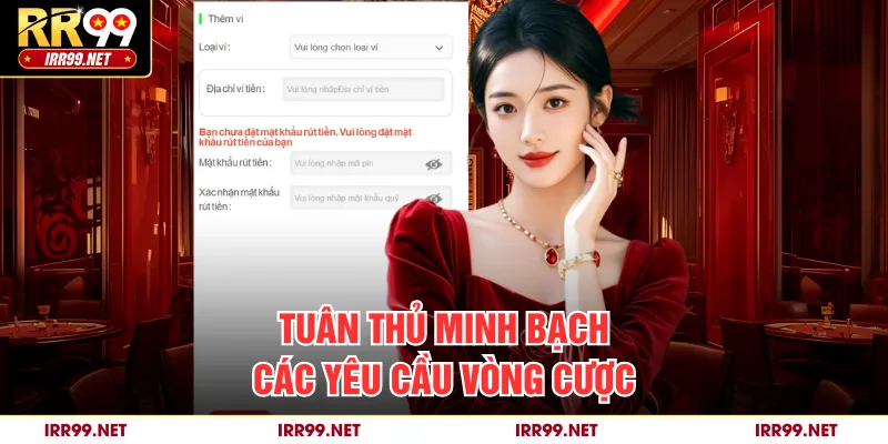 Tuân thủ minh bạch các yêu cầu vòng cược